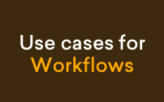 use cases for workflows 80845a3f