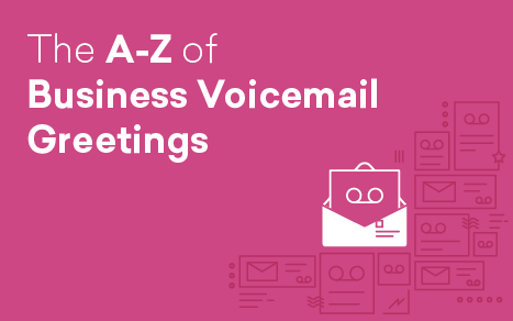 The A-Z of Business Voicemail Greetings
