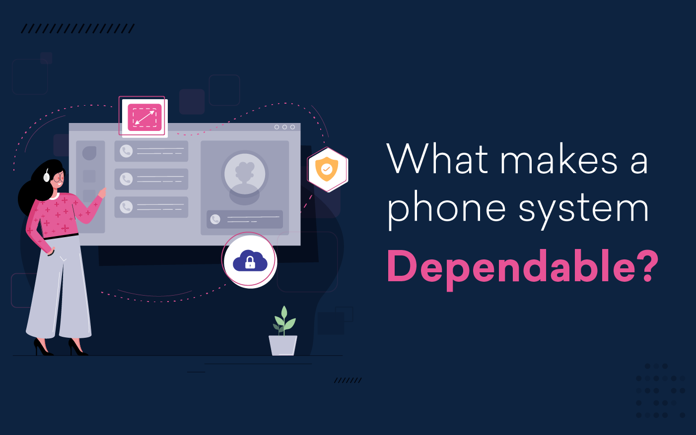 what makes a phone system dependable