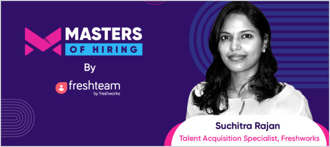 HR expert, Suchitra Rajan on the science of hiring and the best practices - Freshteam